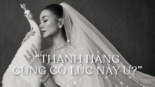 [Phỏng vấn độc quyền]“Thanh Hằng cũng có lúc này ư?”
