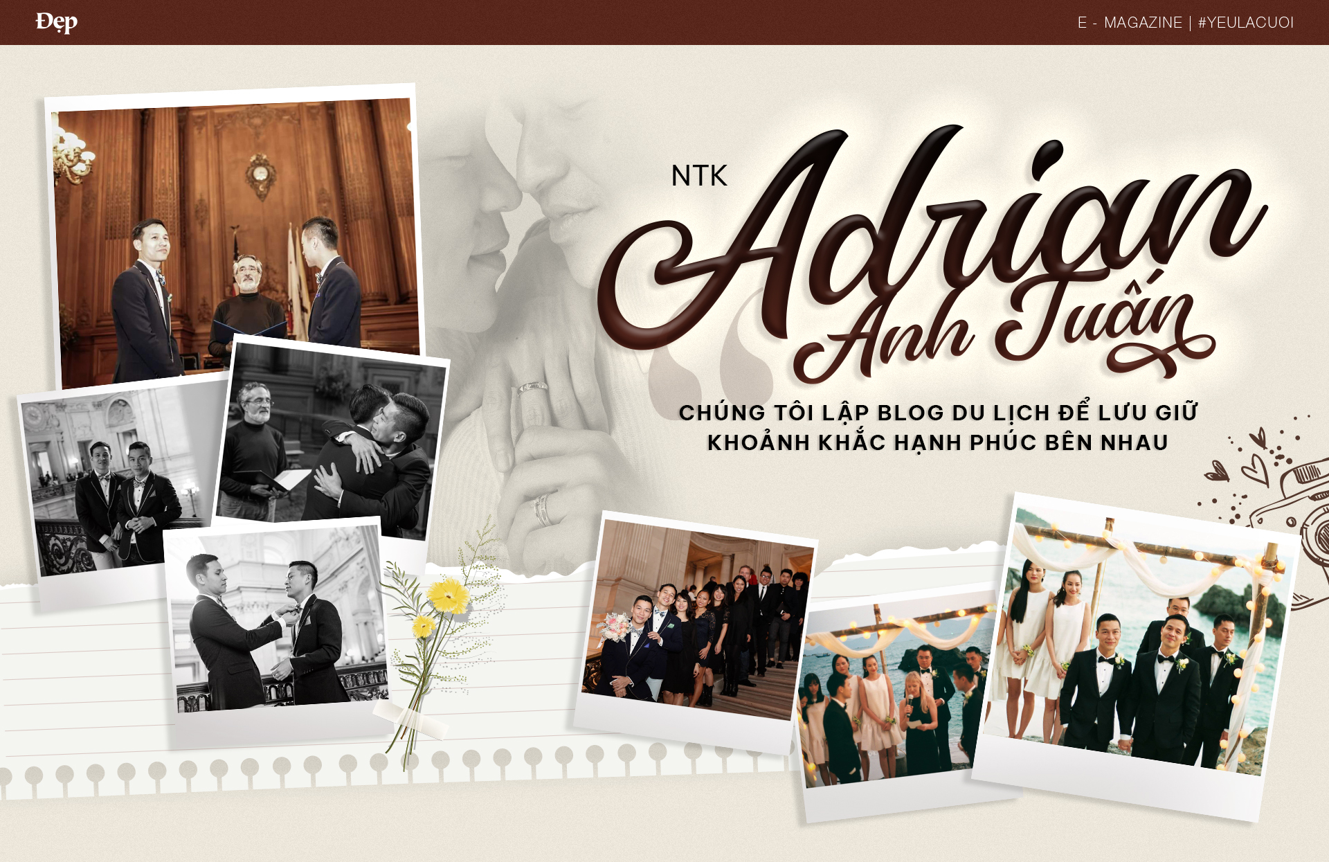 #YeuLaCuoi: NTK Adrian Anh Tuấn: “Chúng tôi lập blog du lịch để lưu giữ khoảnh khắc hạnh phúc bên nhau”