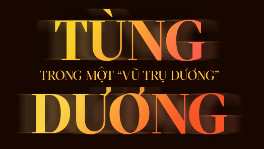 Tùng Dương: Trong một “vũ trụ Dương”