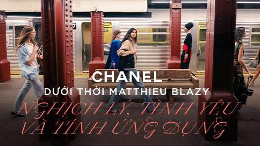 CHANEL dưới thời Matthieu Blazy: Nghịch lý, tình yêu và tính ứng dụng